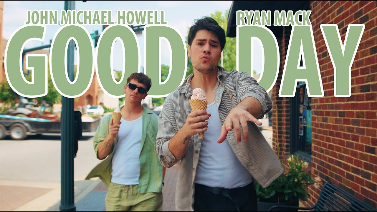 Good Day - Ryan Mack & John Michael Howell