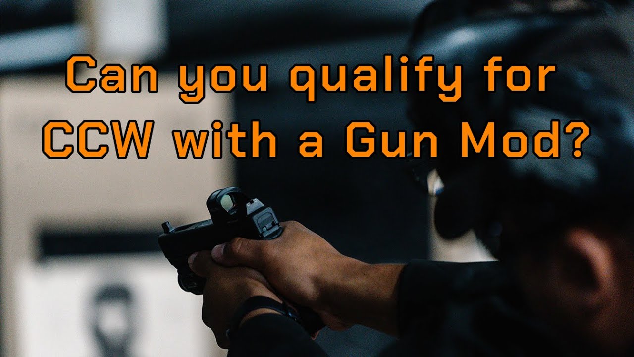 Can you qualify for CCW with a gun mod? YouTube