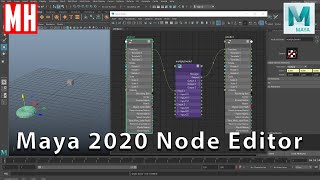 The Maya 2020 Node Editor made easy