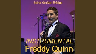 Video thumbnail of "Freddy Quinn - Junge Komm Bald Wieder (Instrumental)"