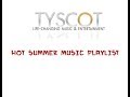 Tyscot records hot summer music playlist