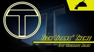 Teen Titans' Theme | Cinematic Version