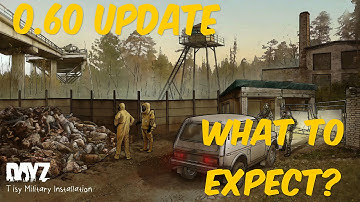 Dayz Standalone 0.60 Update