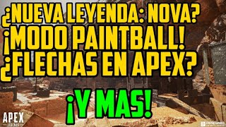 ¡FILTRACIONES APEX!: NOVA ¿NUEVA LEYENDA?, ¡MODO PAINTBALL! ¿MUNICIÓN FLECHA? ¡Y MÁS! APEX LEGENDS