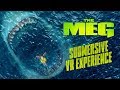 The meg submersive vr experience