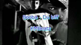 Booba - Du biff ( KMBeatz )