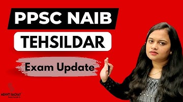 PPSC NAIB TEHSILDAR EXAM RECENT UPDATE 2023