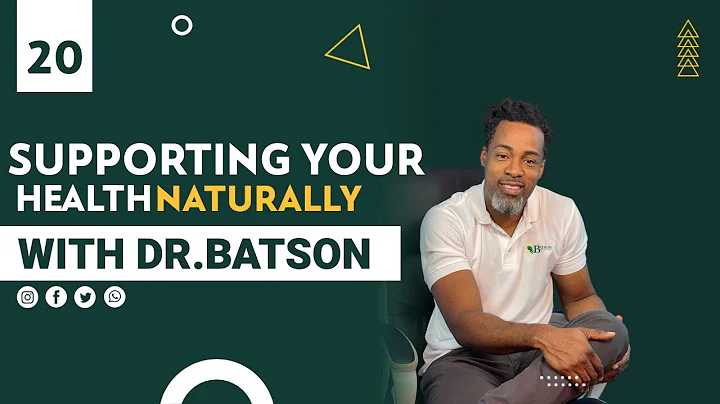 SUPPORTING YOUR HEALTH NATURALLY WITH DR.BATSON