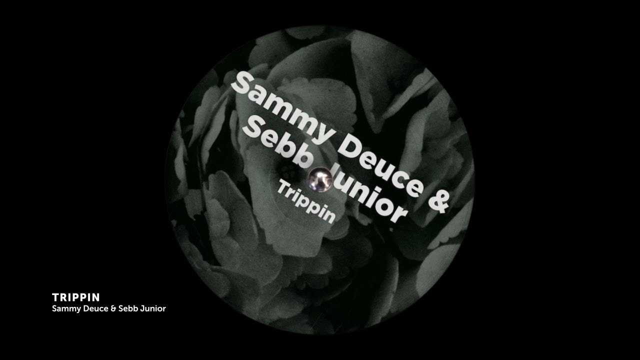 Watch Sammy Deuce & Sebb Junior - Trippin on YouTube Watch Sammy Deuce & Sebb Junior - Trippin on YouTube