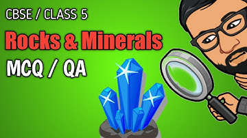 Class 5 | Chapter 7 | Rocks and Minerals | MCQ | Questions and Answers
