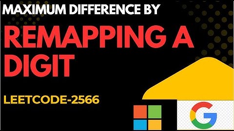 Maximum Difference by Remapping a Digit|LeetCode 2566| Daily Leetcode potd | leetcode problem of day