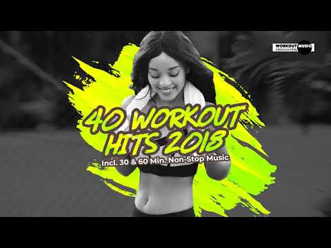 Workout Hits Session 2018 - 30 min (125 bpm/32 count)