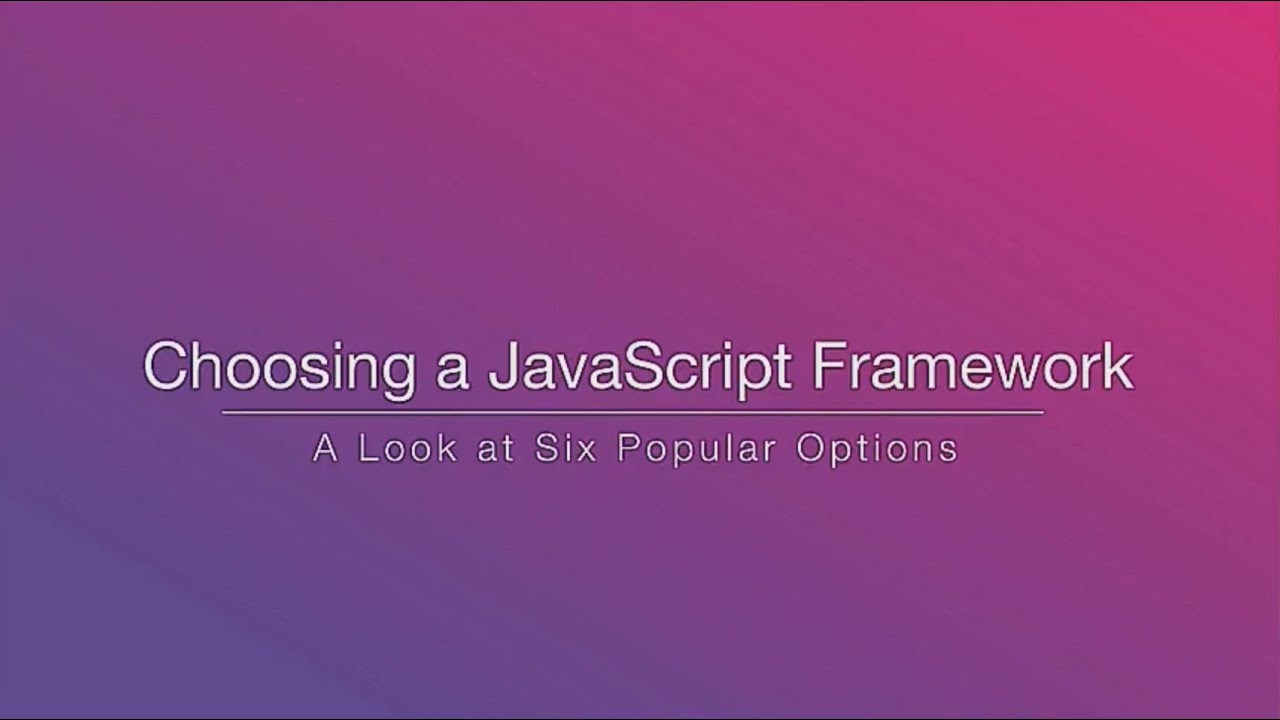 javascript framework ที่นิยม  New  Choosing a JavaScript Framework - Rob Eisenberg