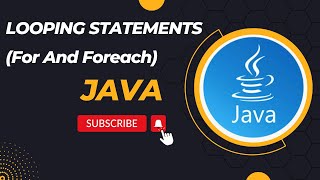 Looping Statements (for and foreach) in Java | Core Java | Programming