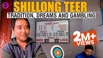 Shillong Teer - Where Tradition, Dreams and Gambling meet | Meghalaya