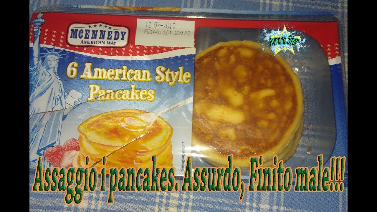 pancakes americani della mcennedy lidl. malissimo!!! YouTube