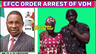 Full EFCC Boss Order Arrest Of VDM for Calling EFCC & Police Clowns over Yahaya Bello #efcc #vdm Guide