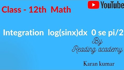 Integration log(sinx)dx 0 se pi/2  class 12th math