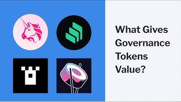 What Gives Governance Tokens Value, and Why They Are Important