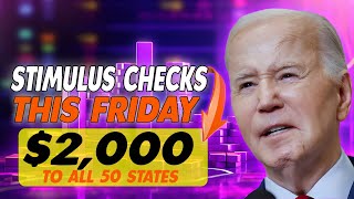 Checks Announced! $2,000 Stimulus Checks This Friday To All 50 States Social Security SSI SSDI VA