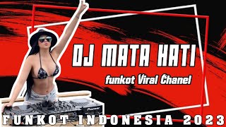 DJ MATA HATI‼️ FUNKOT INDONESIA VIRAL‼️ MUSIK DJ NYA ENAK SELALU BIKIN CHANDU