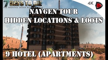 7 Days to Die Alpha 15 NavGen Tour: Hidden Locations & Loot in 4K #9 Hotel  (Apartments)