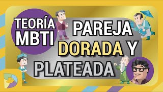 Teoría MBTI Pareja Dorada y Plateada by Denial Typea 3,385 views 1 month ago 20 minutes