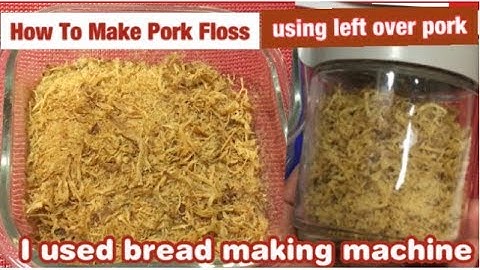How To Make Pork Floss Recipe Bread Maker| Cooking Maid Hongkong