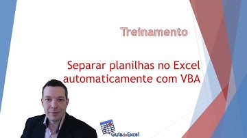 Separar planilha no Excel com VBA automaticamente