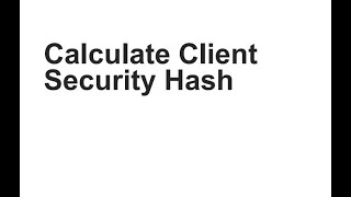 Calculate Client Security Hash Part-2 #Uipath #security #RPA