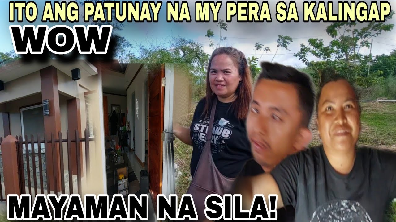  ANG MGA YUMAMAN DAHIL SA KALINGAP AT NAGKAROON NG SARILING BAHAY DAHIL SA KALINGAO