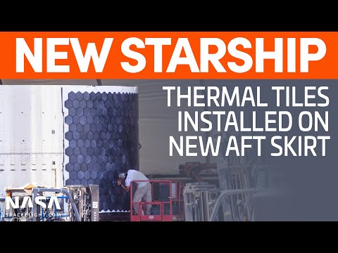 SpaceX Boca Chica - Thermal Protection Tiles Installed on New Aft Skirt