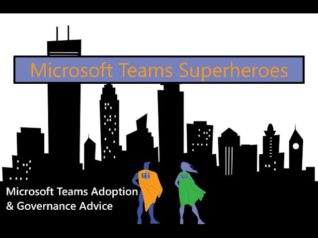 Microsoft Teams Adoption & Governance Advice