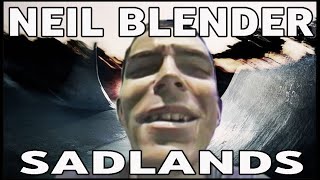 Neil Blender Ripping Sadlands