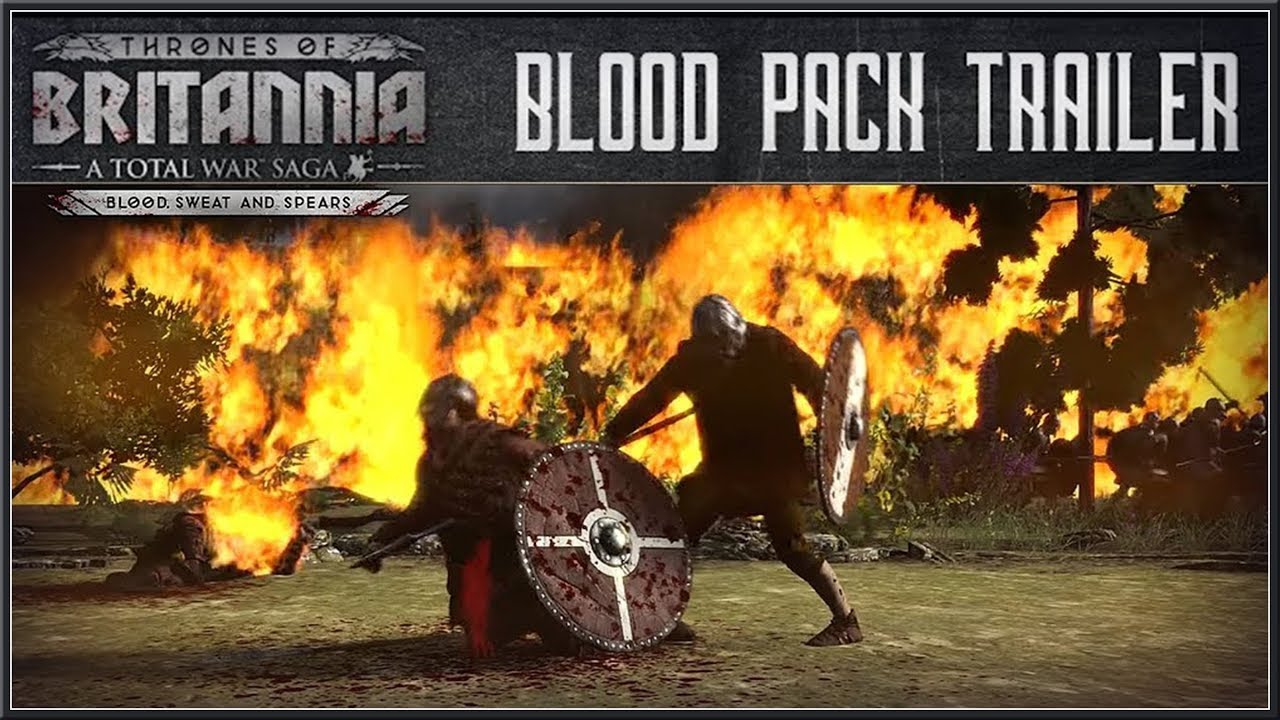 Total War Saga Thrones Of Britannia Blood Dlc TOTAL WAR SAGA : Thrones Of Britannia - Blood, Sweat And Spears Trailer