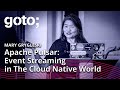 Apache Pulsar: Event Streaming in The Cloud Native World • Mary Grygleski • GOTO 2023