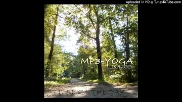 Seize the Day (5 minute relaxing song) MP3-YOGA