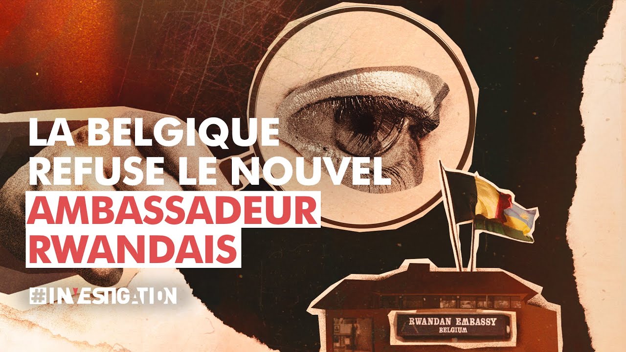 Rwanda Classified : l'ingérence rwandaise en Belgique | #Investigation