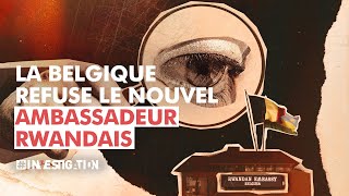 Rwanda Classified: un ambassadeur rwandais impliqué dans des morts suspectes ? | #Investigation