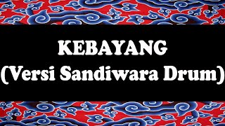 Kebayang - Ini Damini versi Sandiwara [Karaoke]