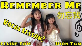Celine Tam Teaching Kids Singing Remember Me ft. Dion Tam Singing Lesson?