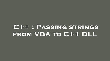 C++ : Passing strings from VBA to C++ DLL