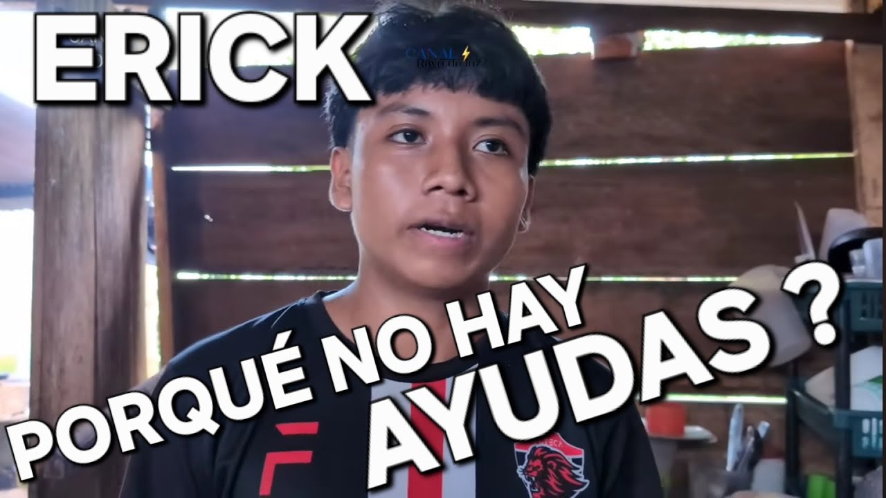 ERICK DE RAYO DE LUZ,PORQUÉ LA GENTE NO QUIERE AYUDARLO,AQUI LA VERDAD # Rayo de luz