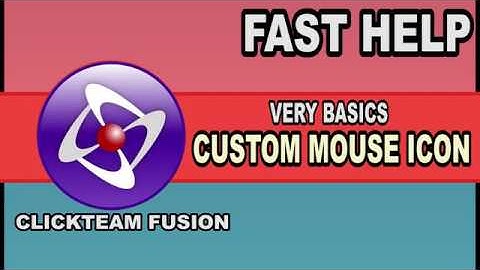 Fast Help - Custom mouse icon - Clickteam Fusion