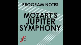 Program Notes: Mozart's Jupiter Symphony