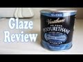Glaze Review: Varathane Polyurethane (water-based, gloss) Glaze Review: Varathane Polyurethane (water-based, gloss)