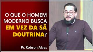 Download lagu What Does Modern Man Seek Instead of Sound Doctrine? - Pr. Robson Alves