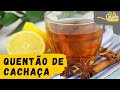 QUENTÃO DE CACHAÇA PARA AQUECER O FRIO QUE ESTÁ CHEGANDO!