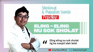 PUPUJIAN SUNDA |  ELING - ELING NU SOK SHOLAT