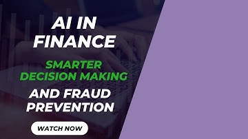 AI in Finance Smarter Decision Making and Fraud Prevention